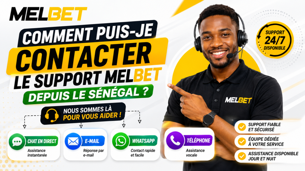 Comment Contacter le Support Melbet depuis le Sénégal : Guide Complet des Différents Canaux
