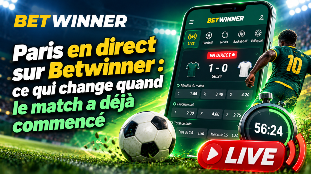 Paris en direct sur Betwinner : ce qui change quand le match a déjà commencé