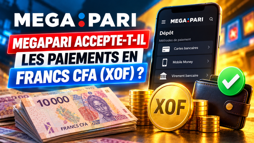 Megapari accepte-t-il les paiements en francs CFA (XOF) ?